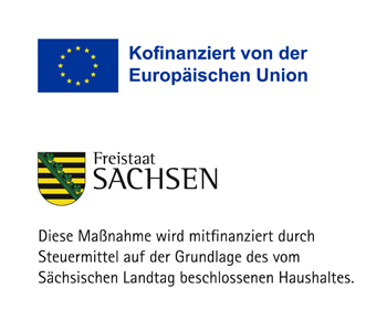 Logo Kofinanziert von der Europäischen Union sowie dem Freistaat Sachsen mitfinanziert durch Steuermittel auf Grundlage des vom Sächsischen Landtag beschlossenen Haushaltes.